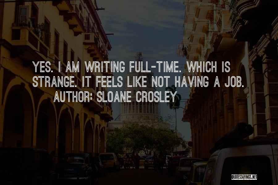 Full Time Job Quotes By Sloane Crosley