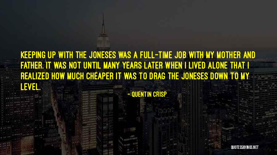Full Time Jobs Quotes By Quentin Crisp Full Time Jobs Quotes By Quentin Crisp