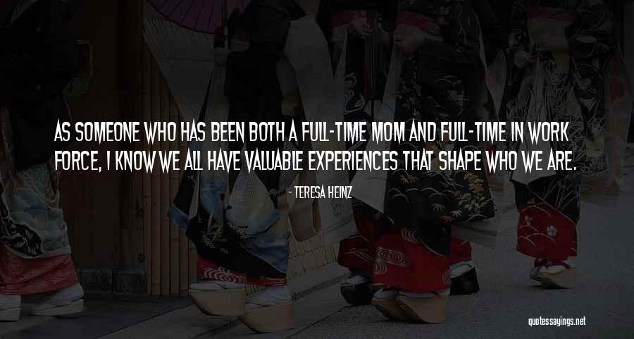 Full Time Mom And Work Quotes By Teresa Heinz Full Time Mom And Work Quotes By Teresa Heinz