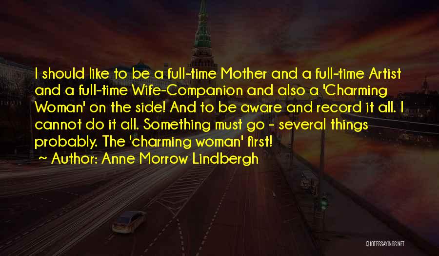 Full Time Mother And Wife Quotes By Anne Morrow Lindbergh