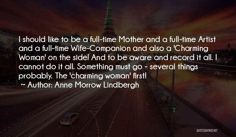 Full Time Mother Quotes By Anne Morrow Lindbergh