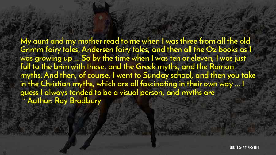 Full Time Mother Quotes By Ray Bradbury