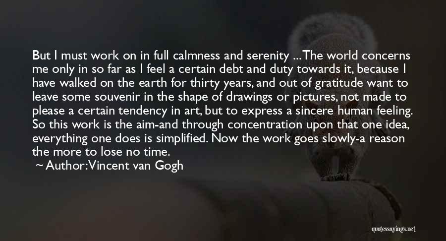 Full Time Work Quotes By Vincent Van Gogh