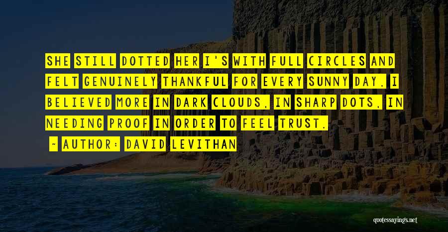 Full Trust Quotes By David Levithan