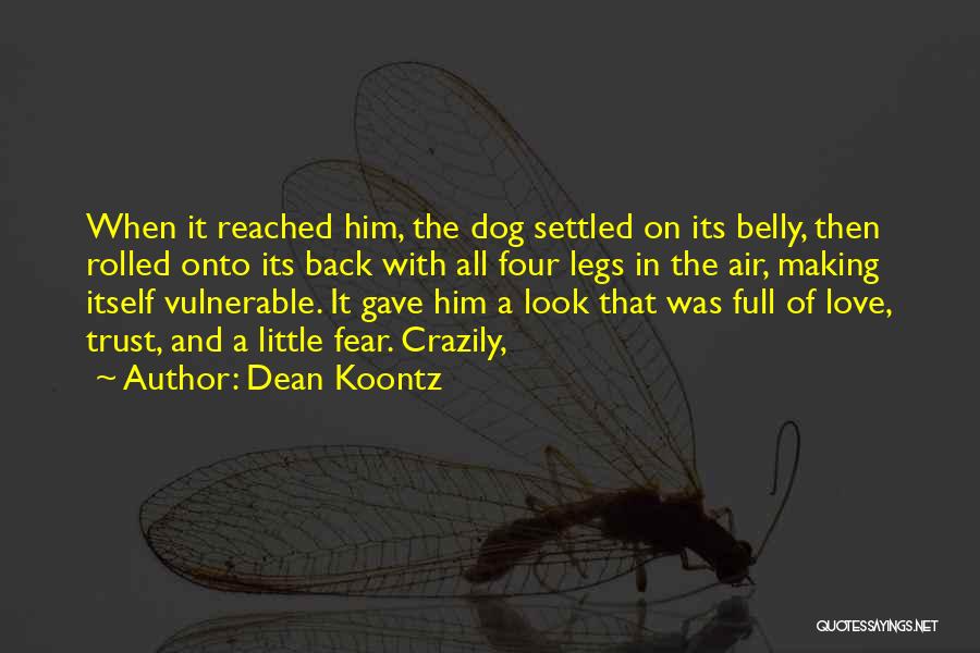 Full Trust Quotes By Dean Koontz