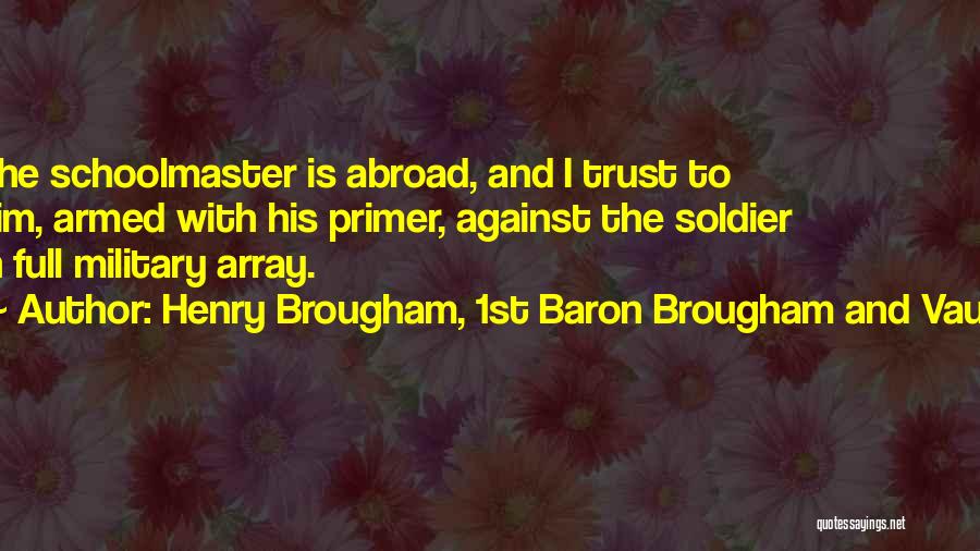 Full Trust Quotes By Henry Brougham, 1st Baron Brougham And Vaux