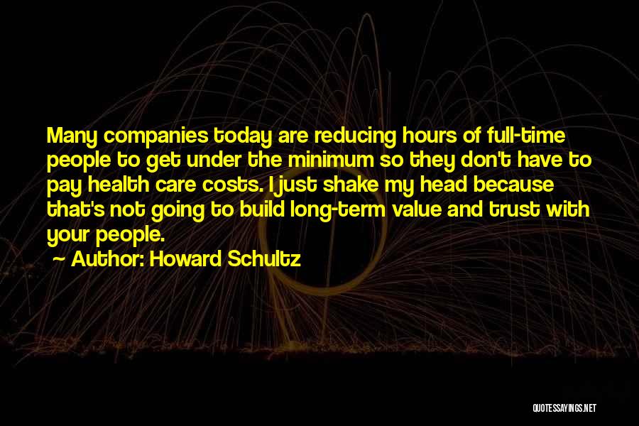 Full Trust Quotes By Howard Schultz