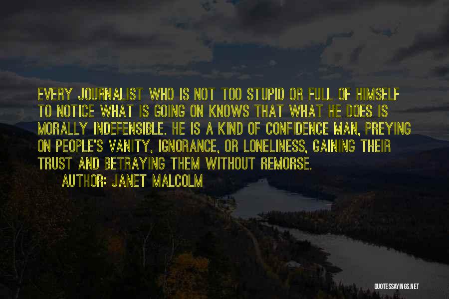 Full Trust Quotes By Janet Malcolm