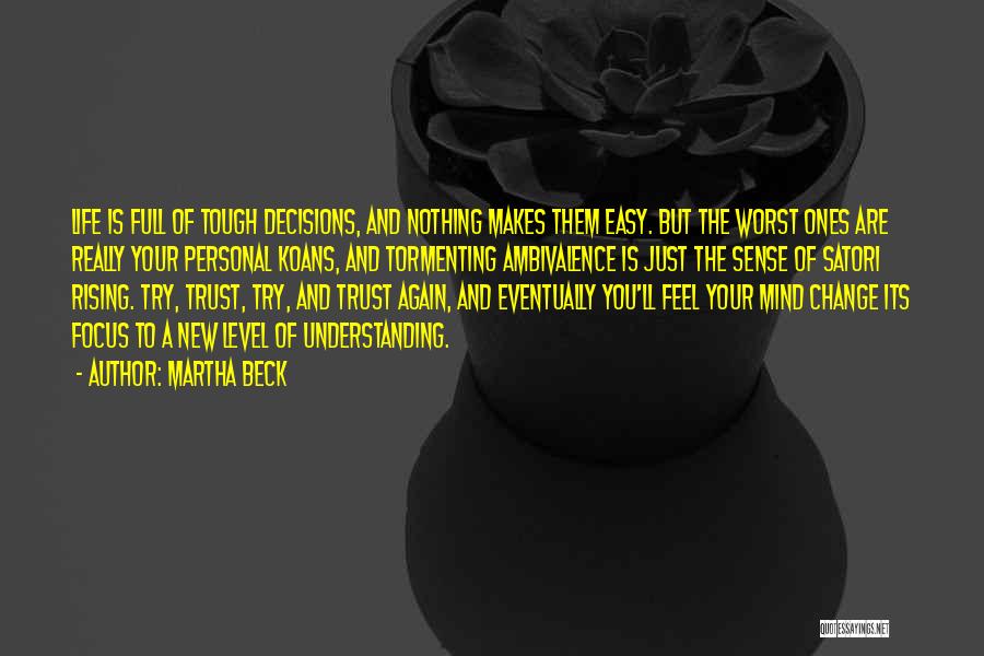 Full Trust Quotes By Martha Beck