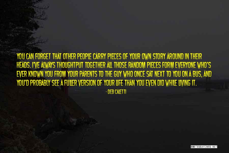 Fuller Than A Quotes By Deb Caletti Fuller Than A Quotes By Deb Caletti