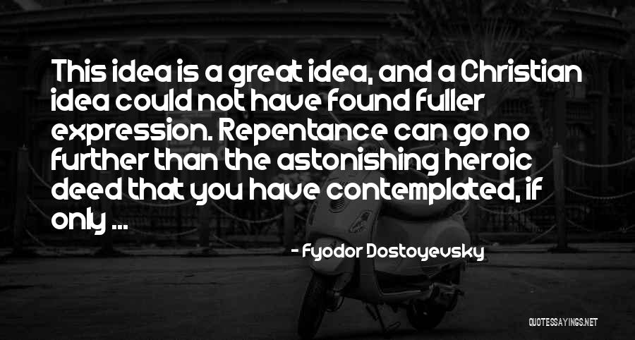 Fuller Than A Quotes By Fyodor Dostoyevsky Fuller Than A Quotes By Fyodor Dostoyevsky