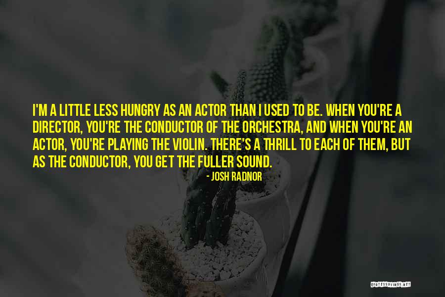 Fuller Than A Quotes By Josh Radnor Fuller Than A Quotes By Josh Radnor