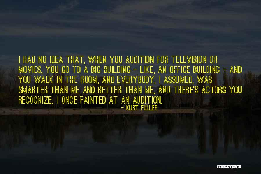 Fuller Than A Quotes By Kurt Fuller Fuller Than A Quotes By Kurt Fuller