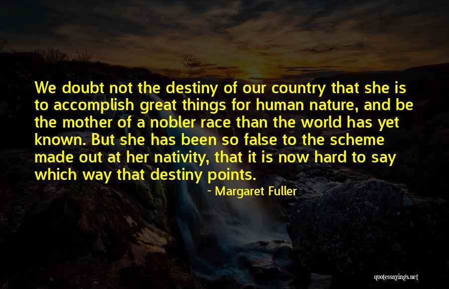 Fuller Than A Quotes By Margaret Fuller Fuller Than A Quotes By Margaret Fuller