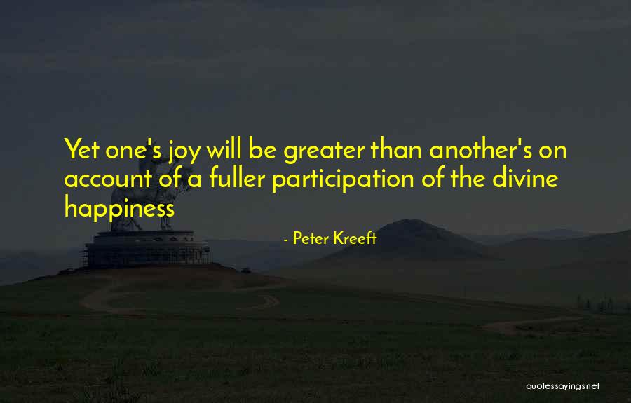 Fuller Than A Quotes By Peter Kreeft Fuller Than A Quotes By Peter Kreeft