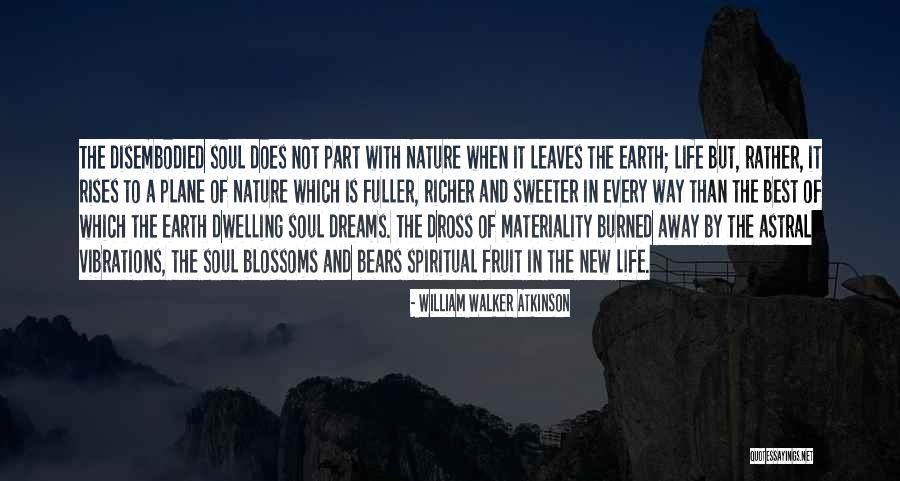 Fuller Than A Quotes By William Walker Atkinson Fuller Than A Quotes By William Walker Atkinson