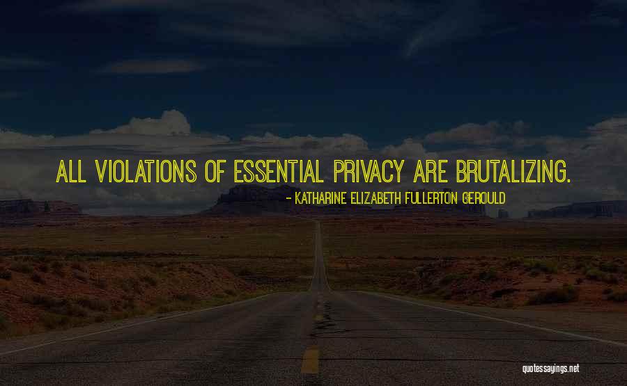Fullerton Quotes By Katharine Elizabeth Fullerton Gerould
