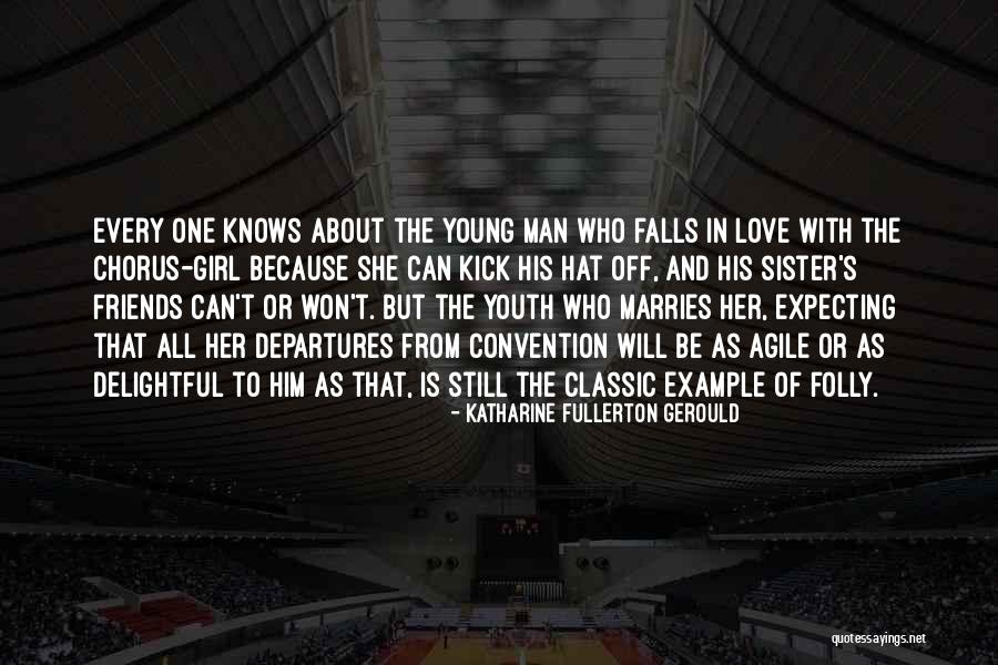 Fullerton Quotes By Katharine Fullerton Gerould Fullerton Quotes By Katharine Fullerton Gerould