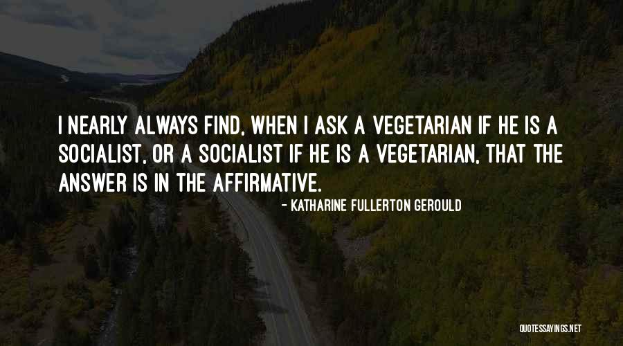 Fullerton Quotes By Katharine Fullerton Gerould Fullerton Quotes By Katharine Fullerton Gerould