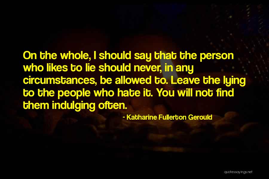 Fullerton Quotes By Katharine Fullerton Gerould Fullerton Quotes By Katharine Fullerton Gerould