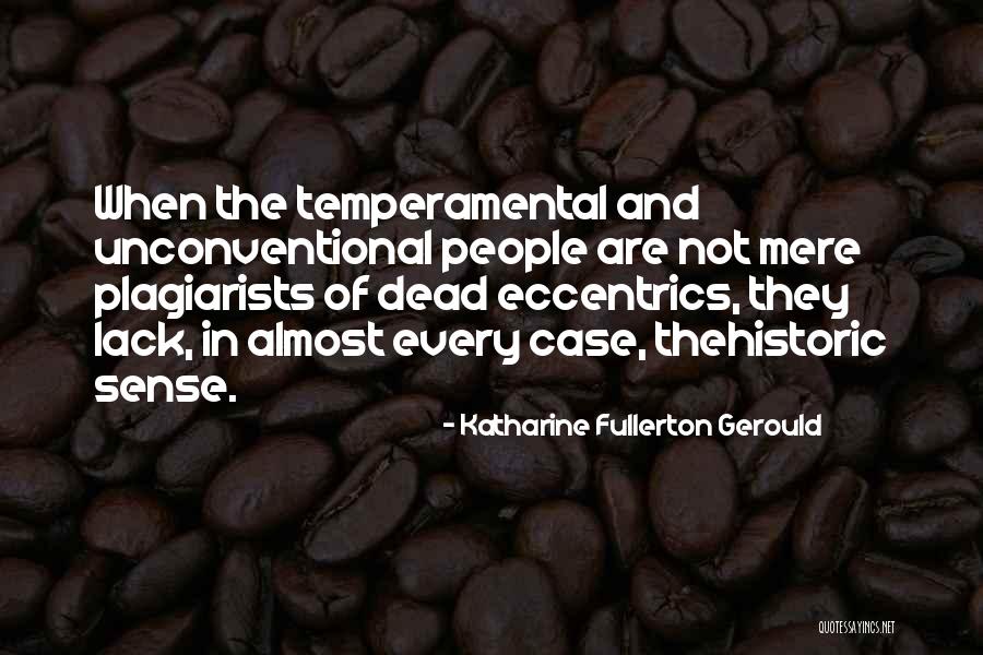Fullerton Quotes By Katharine Fullerton Gerould Fullerton Quotes By Katharine Fullerton Gerould
