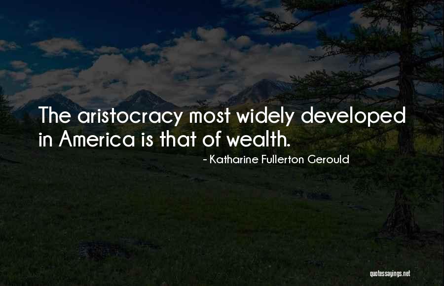 Fullerton Quotes By Katharine Fullerton Gerould Fullerton Quotes By Katharine Fullerton Gerould