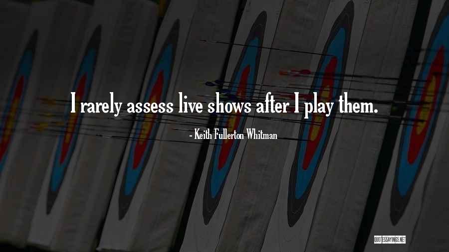 Fullerton Quotes By Keith Fullerton Whitman Fullerton Quotes By Keith Fullerton Whitman