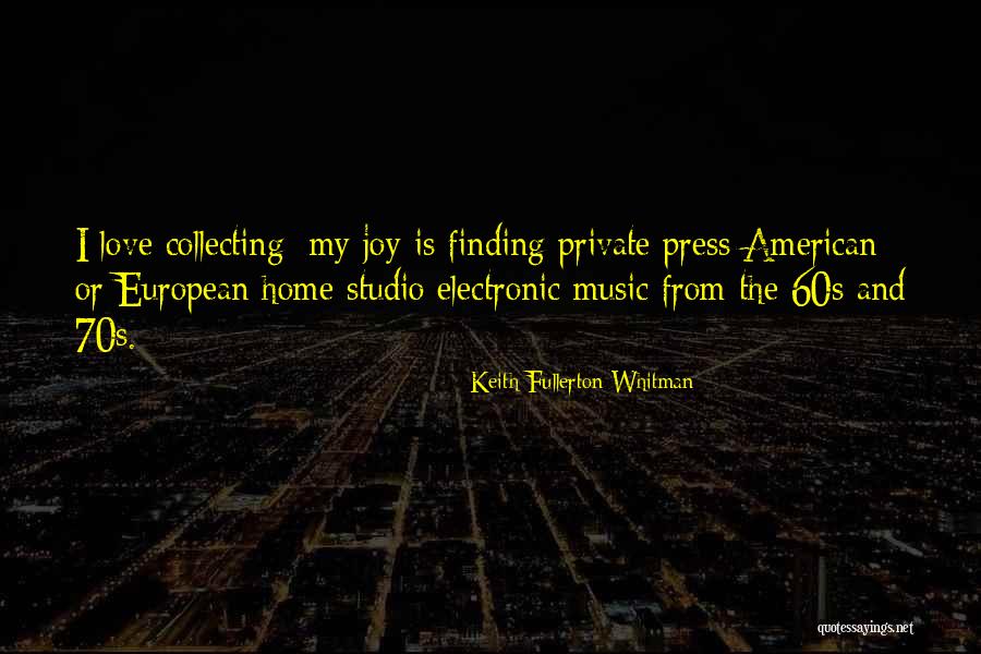 Fullerton Quotes By Keith Fullerton Whitman Fullerton Quotes By Keith Fullerton Whitman