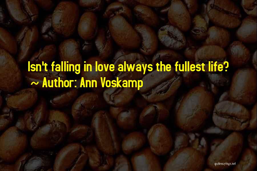 Fullest Life Quotes By Ann Voskamp