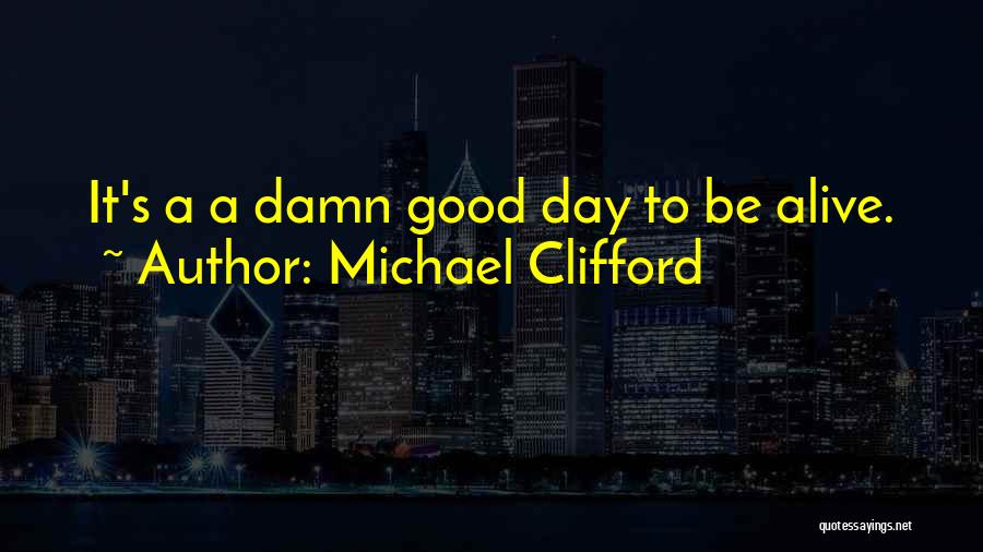 Fullest Life Quotes By Michael Clifford