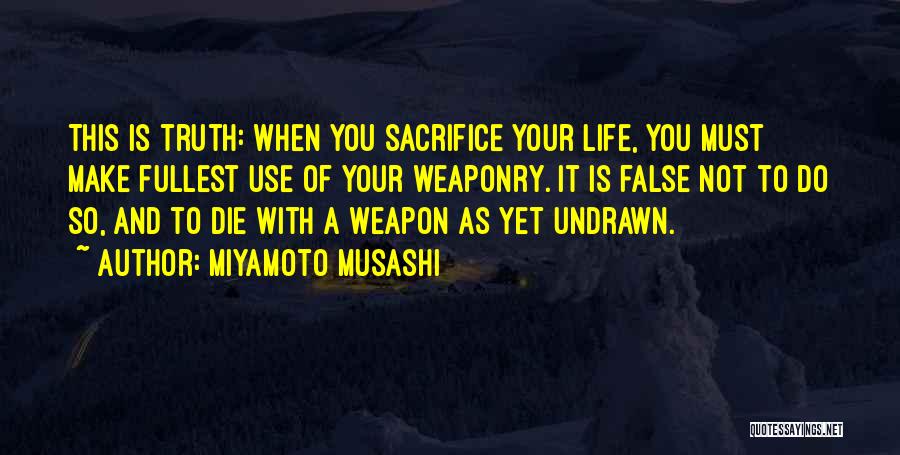 Fullest Life Quotes By Miyamoto Musashi