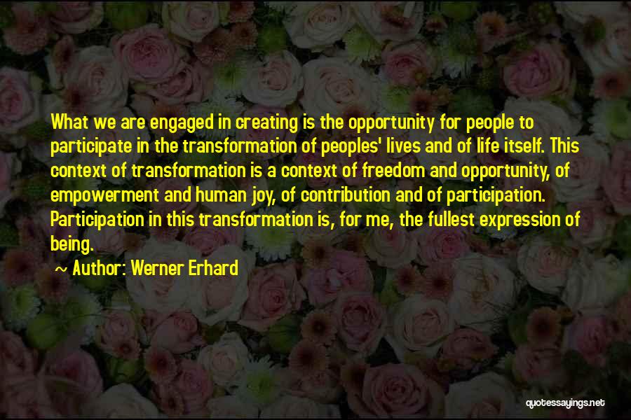 Fullest Life Quotes By Werner Erhard