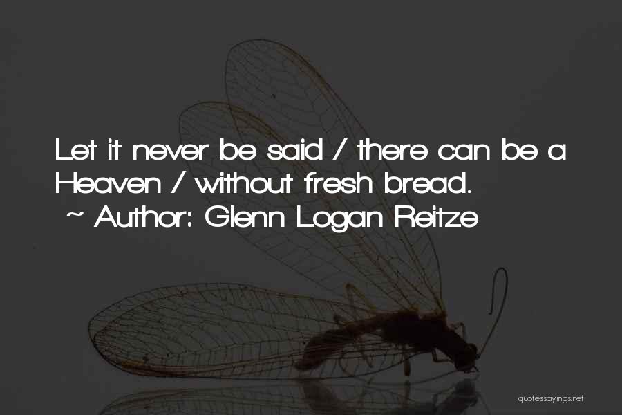 Fulliest Quotes By Glenn Logan Reitze