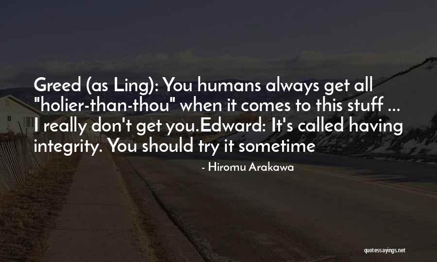 Fullmetal Alchemist Greed Quotes By Hiromu Arakawa Fullmetal Alchemist Greed Quotes By Hiromu Arakawa