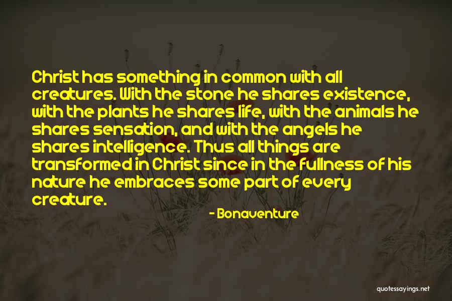 Fullness Of Christ Quotes By Bonaventure Fullness Of Christ Quotes By Bonaventure