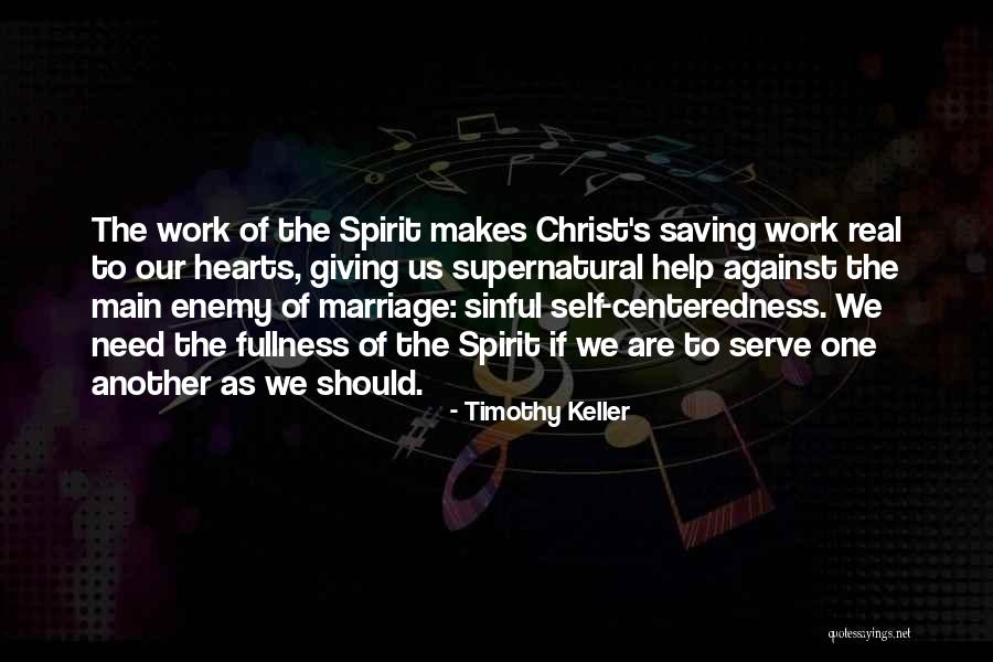 Fullness Of Christ Quotes By Timothy Keller Fullness Of Christ Quotes By Timothy Keller