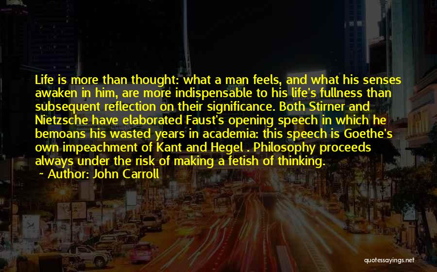 Fullness Of Life Quotes By John Carroll