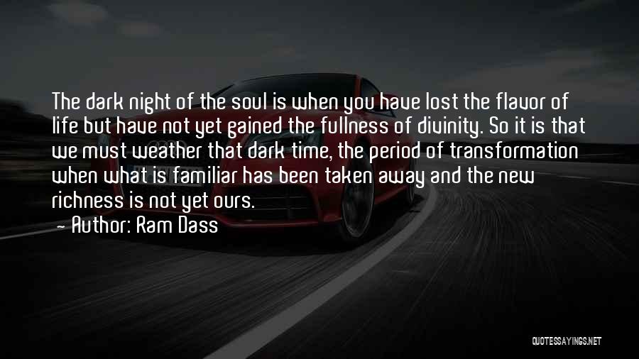 Fullness Of Life Quotes By Ram Dass
