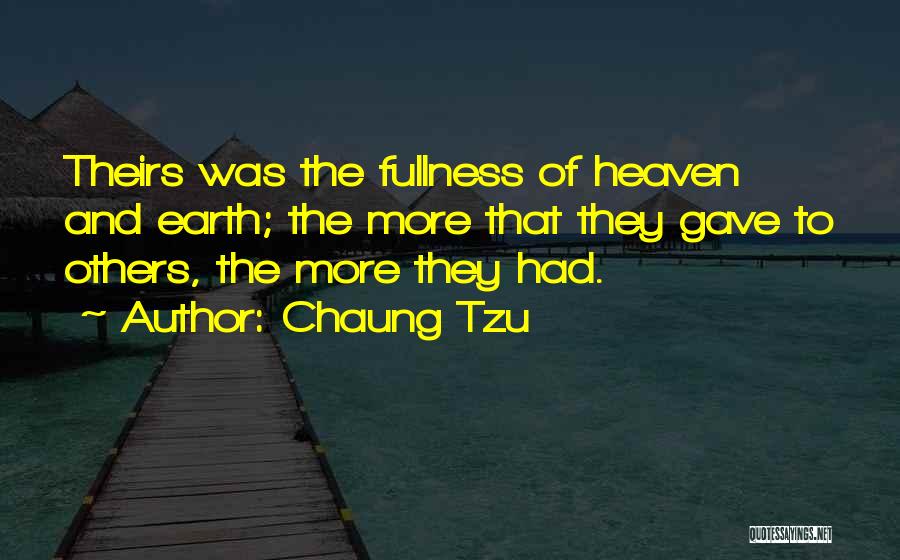 Fullness Quotes By Chaung Tzu