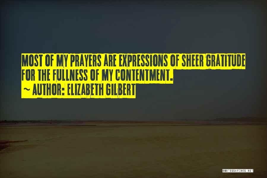 Fullness Quotes By Elizabeth Gilbert