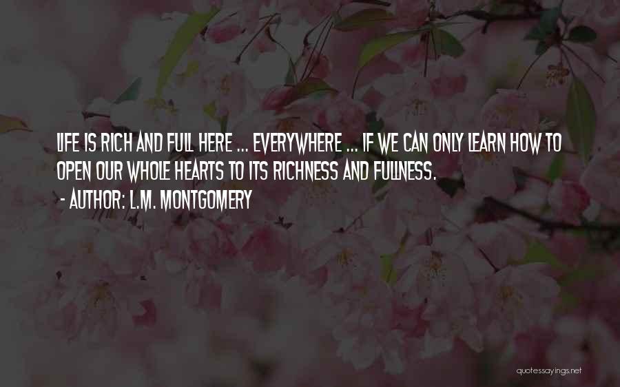 Fullness Quotes By L.M. Montgomery