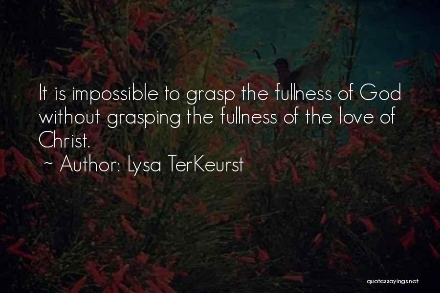 Fullness Quotes By Lysa TerKeurst