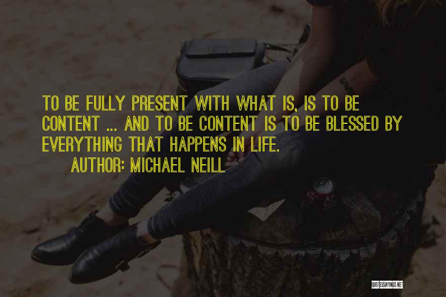 Fully Blessed Quotes By Michael Neill