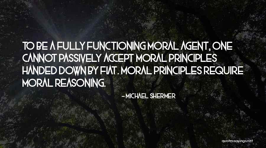 Fully Functioning Quotes By Michael Shermer Fully Functioning Quotes By Michael Shermer