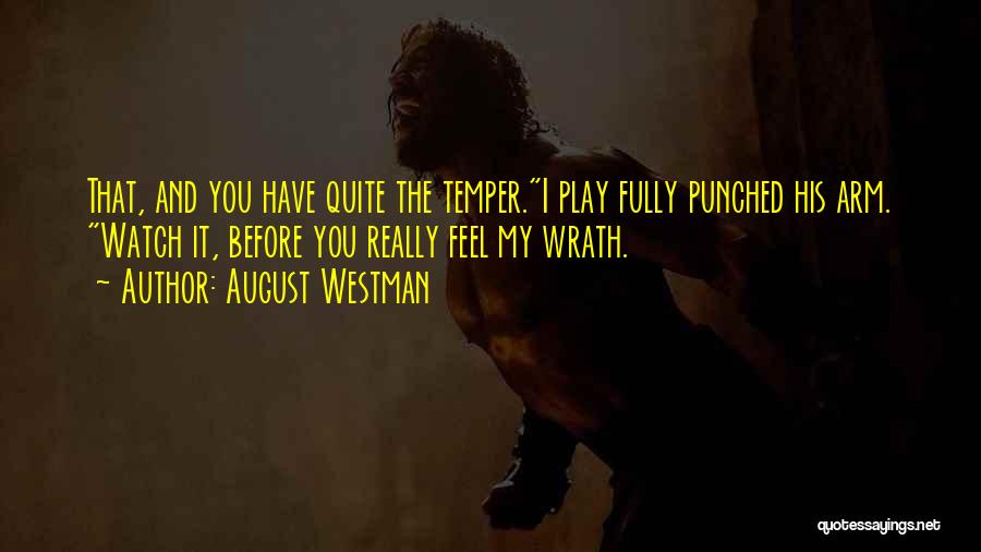 Fully Funny Quotes By August Westman