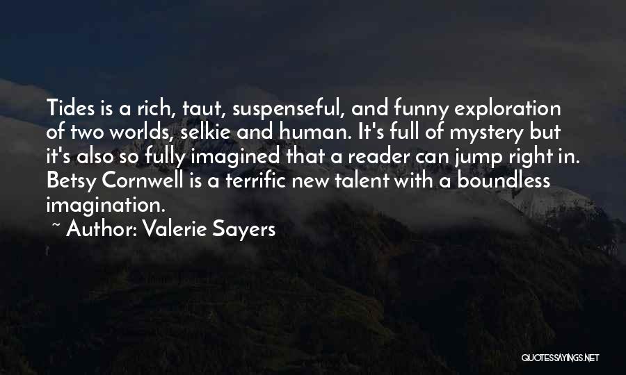 Fully Funny Quotes By Valerie Sayers