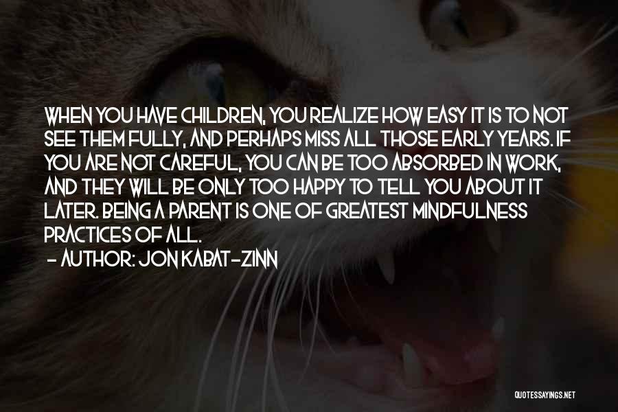 Fully Happy Quotes By Jon Kabat-Zinn