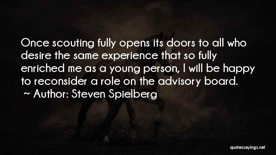 Fully Happy Quotes By Steven Spielberg