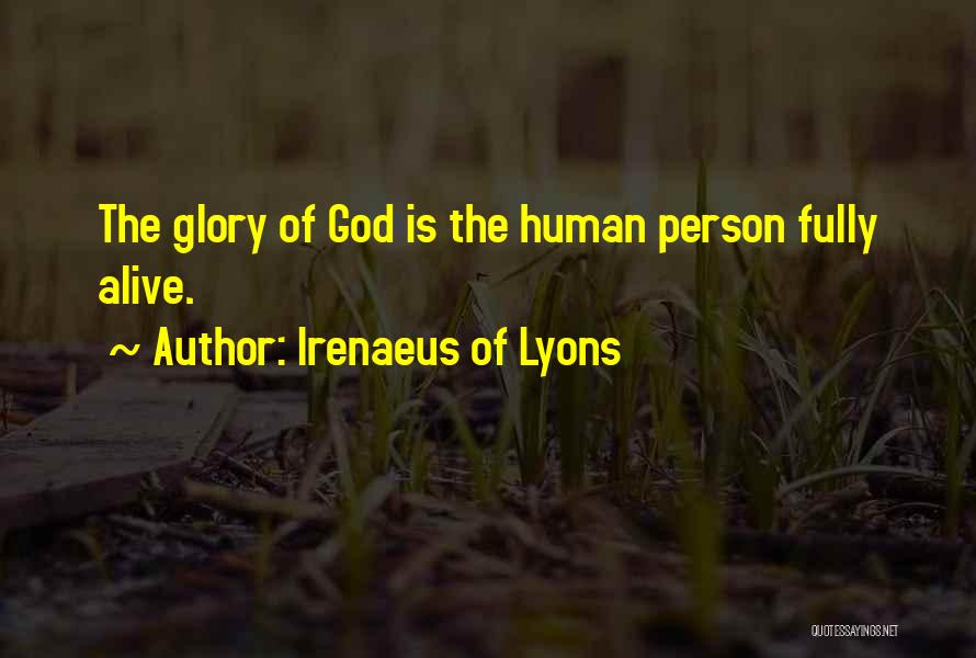 Fully Human Fully Alive Quotes By Irenaeus Of Lyons