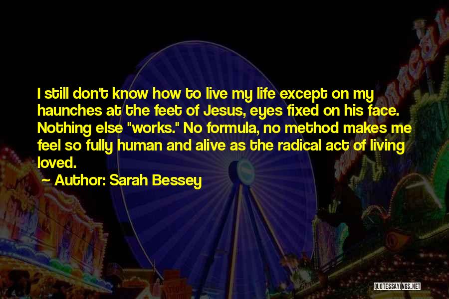 Fully Human Fully Alive Quotes By Sarah Bessey